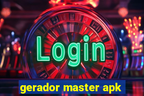 gerador master apk