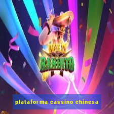 plataforma cassino chinesa