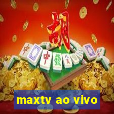 maxtv ao vivo