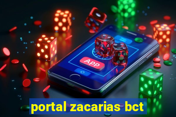 portal zacarias bct