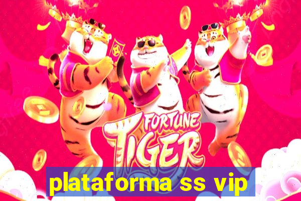 plataforma ss vip