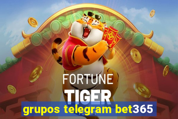 grupos telegram bet365