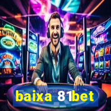 baixa 81bet