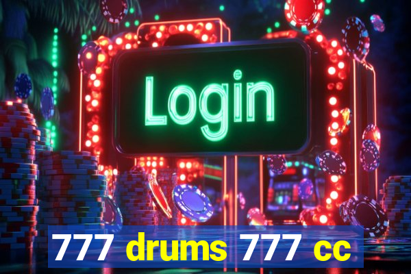 777 drums 777 cc