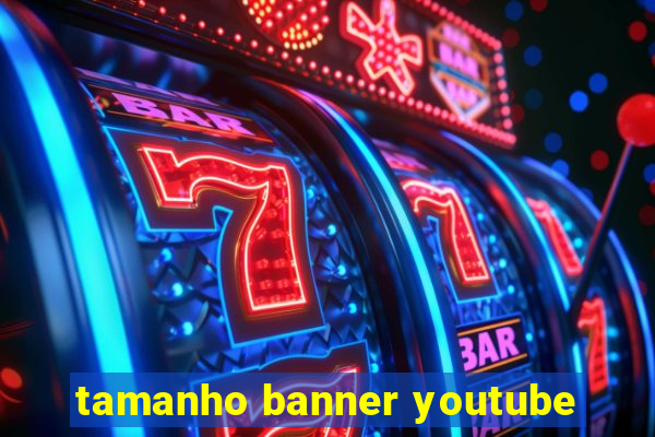 tamanho banner youtube