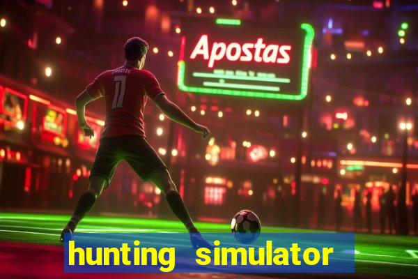 hunting simulator 4x4 dinheiro infinito download