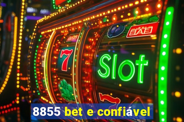 8855 bet e confiável