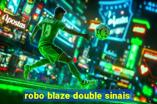 robo blaze double sinais