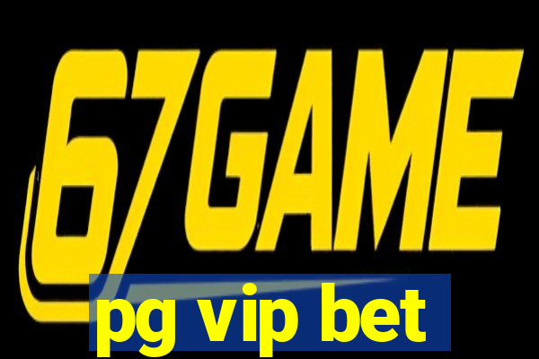 pg vip bet