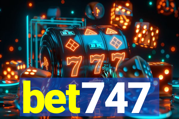 bet747