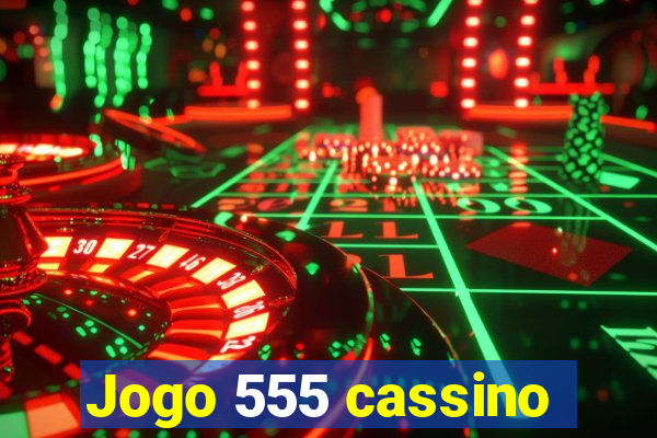 Jogo 555 cassino