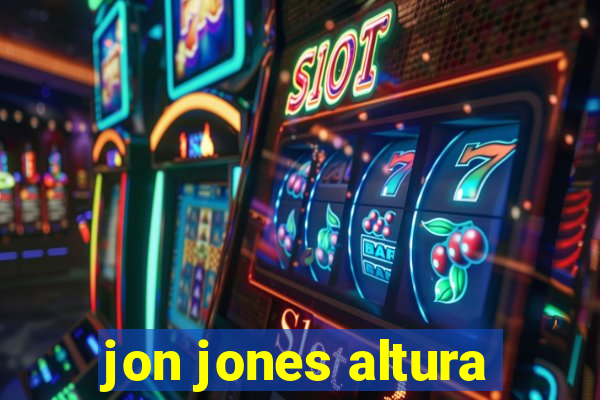 jon jones altura