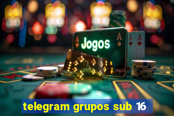 telegram grupos sub 16