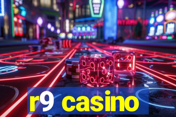 r9 casino