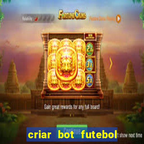 criar bot futebol virtual bet365