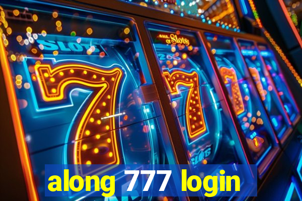 along 777 login