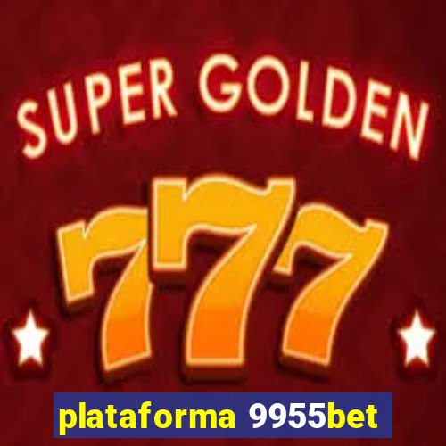 plataforma 9955bet