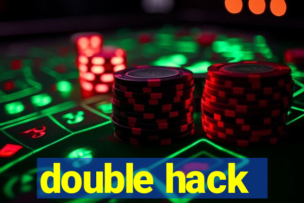 double hack