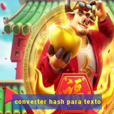 converter hash para texto