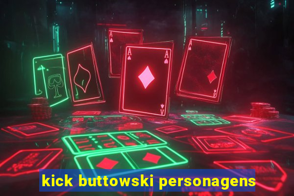 kick buttowski personagens