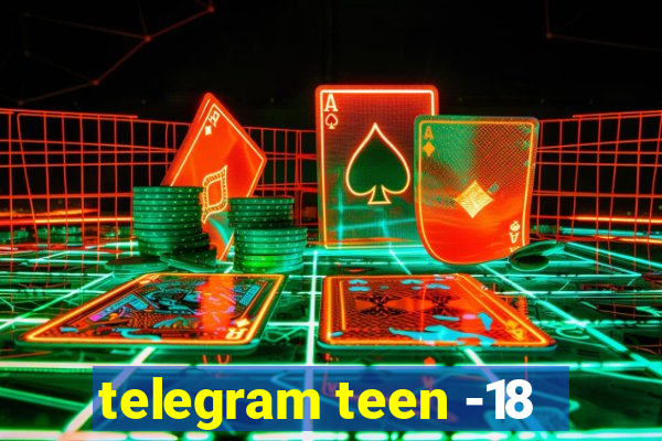 telegram teen -18