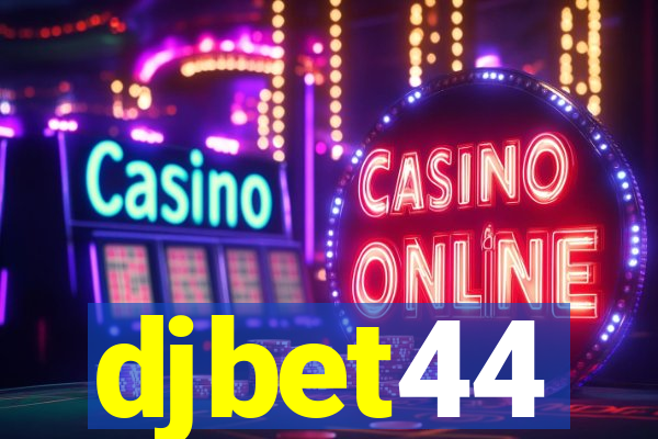 djbet44