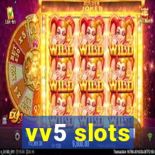 vv5 slots