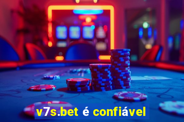 v7s.bet é confiável