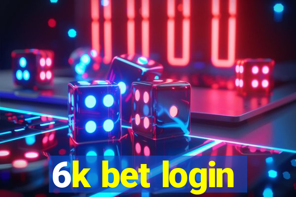 6k bet login