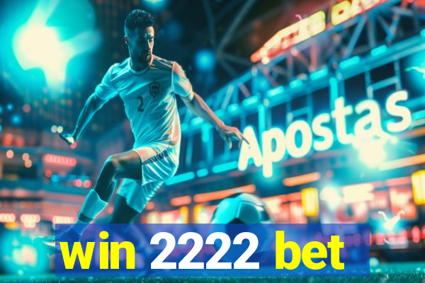 win 2222 bet