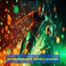 acompanhante kevlyn santos