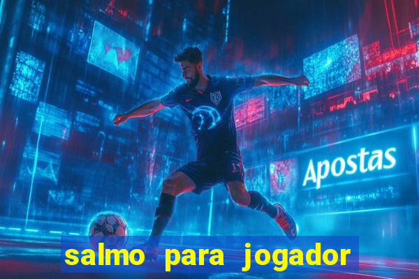 salmo para jogador de futebol