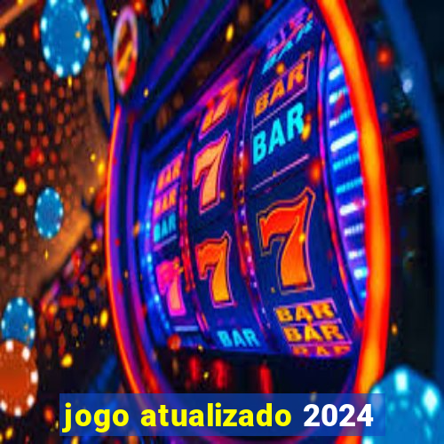 jogo atualizado 2024