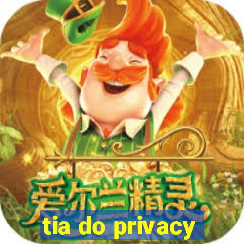 tia do privacy