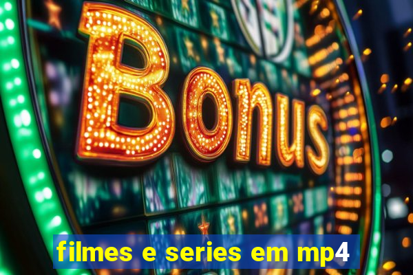 filmes e series em mp4