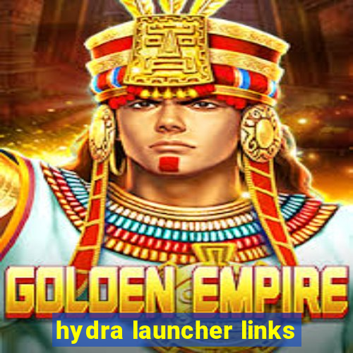 hydra launcher links