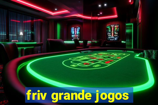 friv grande jogos