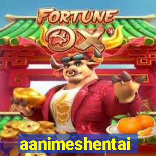 aanimeshentai