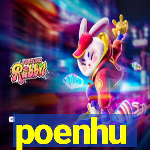 poenhu