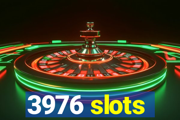 3976 slots