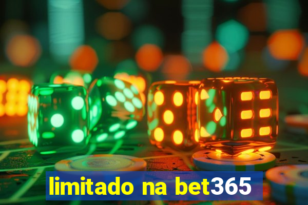 limitado na bet365