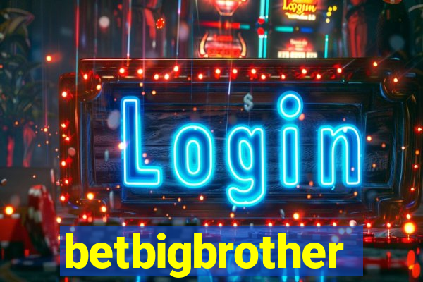 betbigbrother