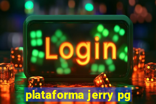 plataforma jerry pg