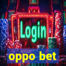 oppo bet