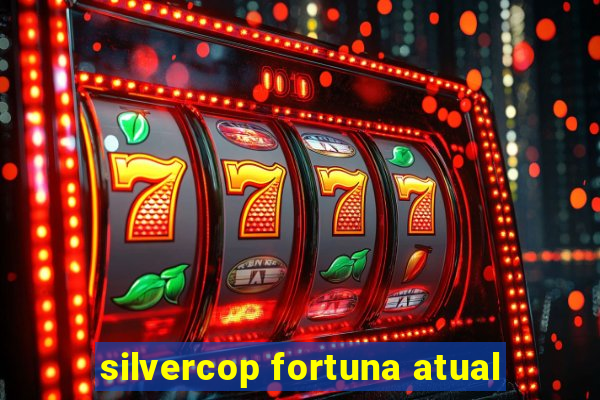 silvercop fortuna atual