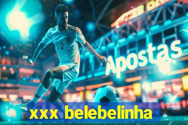 xxx belebelinha