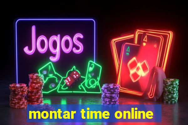 montar time online