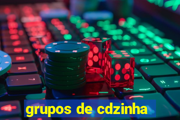 grupos de cdzinha