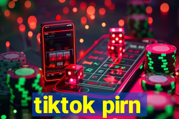 tiktok pirn