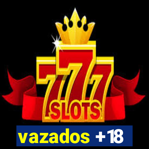 vazados +18